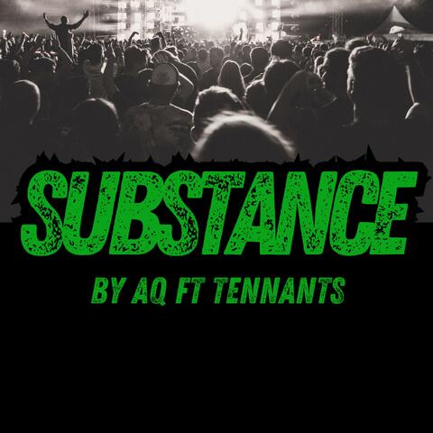 SUBSTANCE (feat. Tennants)