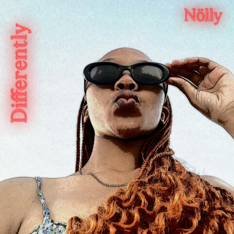 Differently