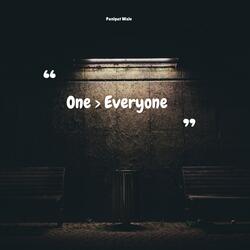 One > Everyone