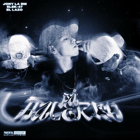 Pa' Hacerlo (feat. ¥ EleK-47 ¥ & El Lazo)
