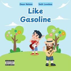 Like Gasoline (feat. Seth Loveless & Spencer Jones)