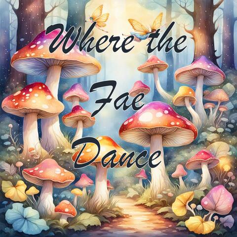 Where the Fae Dance