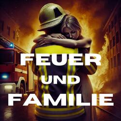 Feuer und Familie