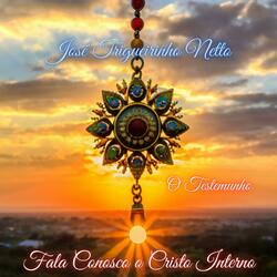 Fala Conosco o Cristo Interno (feat. José Trigueirinho Netto)