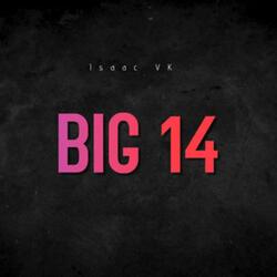 Big 14 (Chase The Bag)
