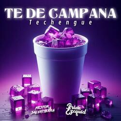 Te De Campana (Techengue) (feat. Nestor Salvatierra)