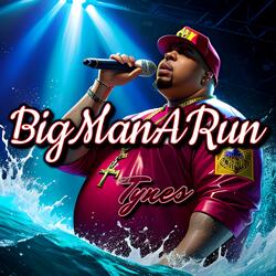 BigManARun (feat. Buju Fatman)