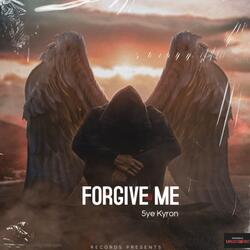 Forgive Me