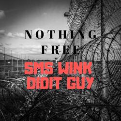 Nothing Free (feat. Sms Wink)