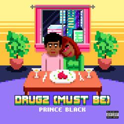 Drugz (Must Be)