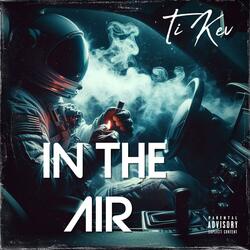 IN THE AIR