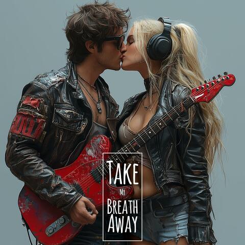 Take My Breath Away (feat. Dan Mysterious)