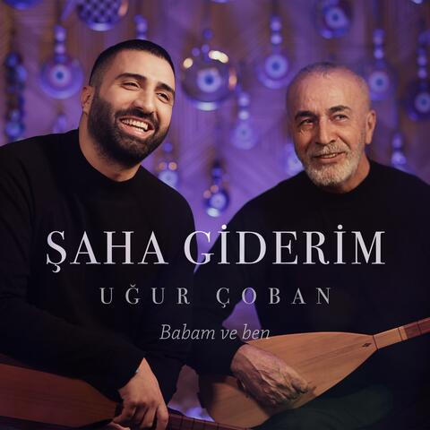 Şaha Giderim (feat. Ali Rıza Çoban)