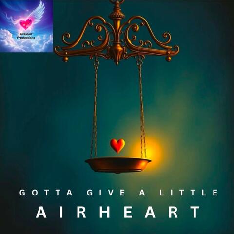 Gotta Give a Little