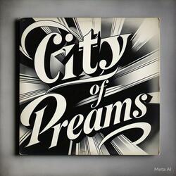 The city of dreams