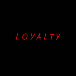 Loyalty (feat. 4GAD)