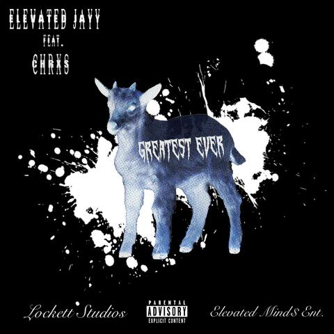 Greatest Ever (feat. Chrxs)