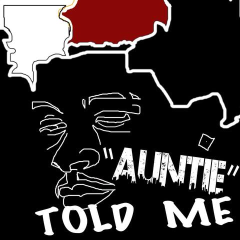 Auntie Told Me