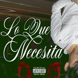 Lo Que Necesita