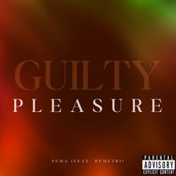 Guilty Pleasure (feat. Demetri Wiley)