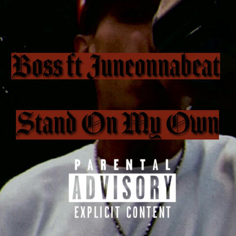 Stand on my own (feat. Juneonnabeat)