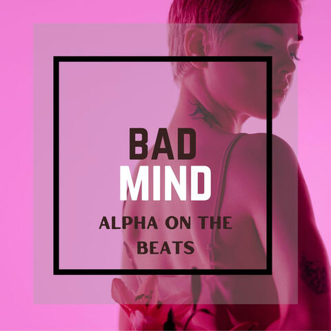 Bad Mind