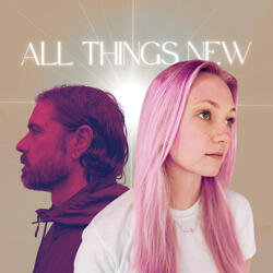 All Things New (feat. Ocean Beams & TCAT Collective)