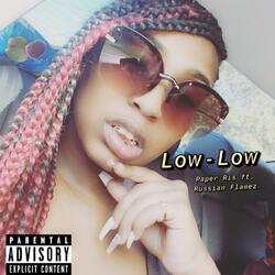 Low Low (feat. Russian Flamez)