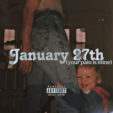 January 27th (your pain is mine)
