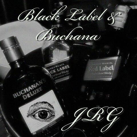Black Label & Buchana