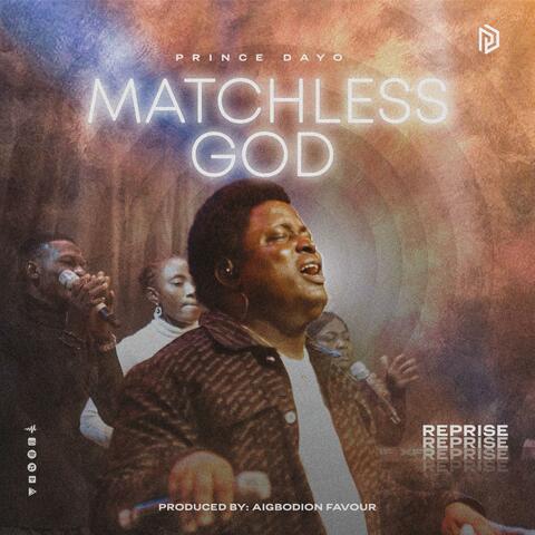 Matchless God (Reprise)