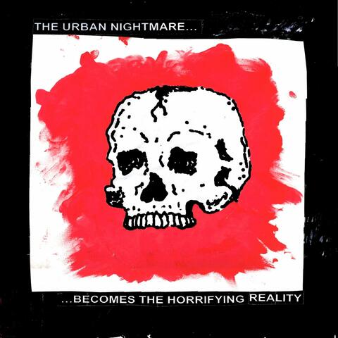 The Urban Nightmare Becomes The Horrifying Reality