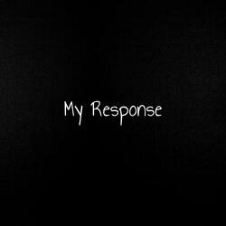 My Response