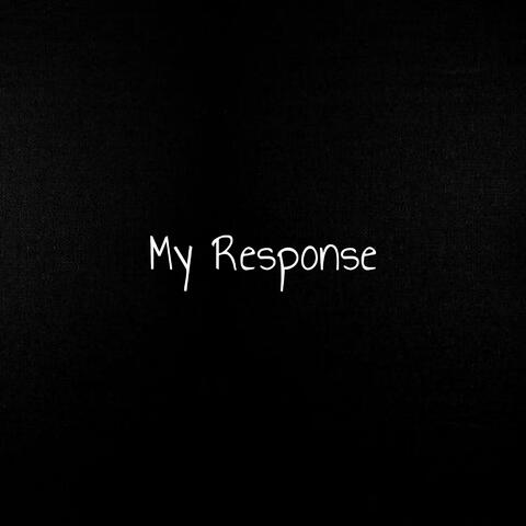 My Response
