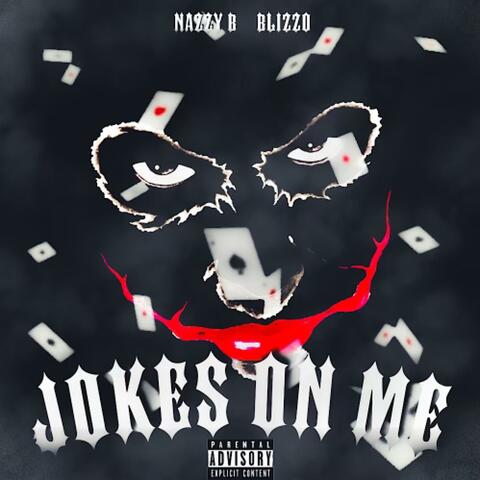 Jokes On Me (feat. Naz HB)