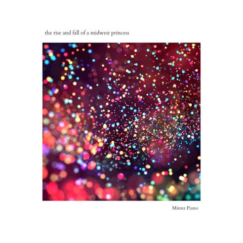 The Rise and Fall of a Midwest Princess: Piano Instrumentals