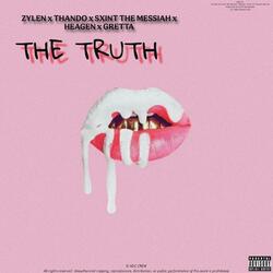 THE TRUTH (feat. SXINT THE MESSIAH, GRETTA, HEAGEN, ZYLEN & THANDO)