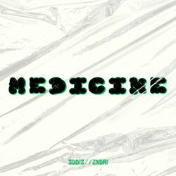 MEDICINE (feat. ZNDR!)