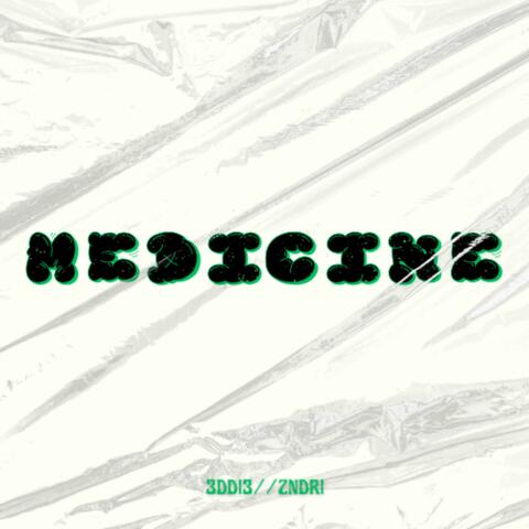 MEDICINE (feat. ZNDR!)