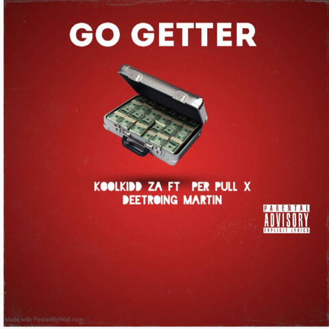 go getter (feat. per pull & deetroing martin)