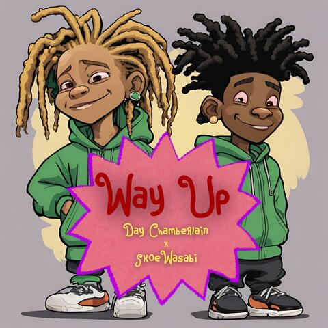 Way Up (feat. SkoeWasabi)