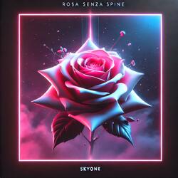 Rosa Senza Spine