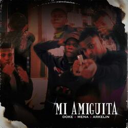 Mi Amiguita (feat. Mena & Arkelin)