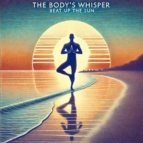 The Body's Whisper