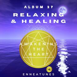 Awakening the Heart (Relaxing & Healing Music for Enneagram Type Four)