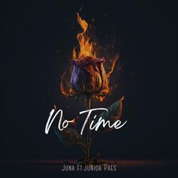 No TIme (feat. Junior Paes)