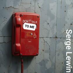 Don't Talk to Me