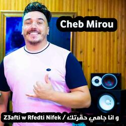 Z3afti Warfedti Nifek 1 (feat. Cheb Mirou)