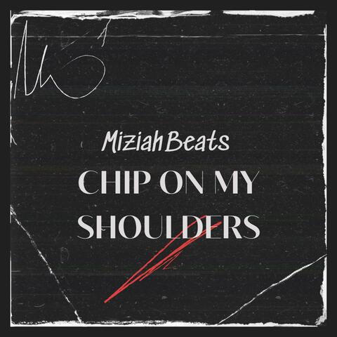 Chip on my shoulders