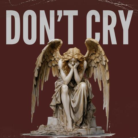 Dont Cry I Grind alone